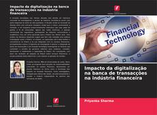 Impacto da digitalização na banca de transacções na indústria financeira的封面