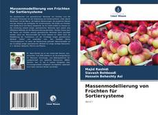 Buchcover von Massenmodellierung von Früchten für Sortiersysteme