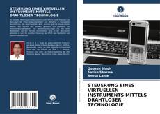 Buchcover von STEUERUNG EINES VIRTUELLEN INSTRUMENTS MITTELS DRAHTLOSER TECHNOLOGIE