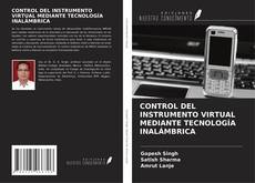 Bookcover of CONTROL DEL INSTRUMENTO VIRTUAL MEDIANTE TECNOLOGÍA INALÁMBRICA
