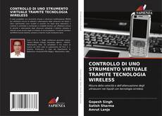 Обложка CONTROLLO DI UNO STRUMENTO VIRTUALE TRAMITE TECNOLOGIA WIRELESS