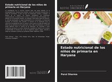 Estado nutricional de los niños de primaria en Haryana的封面