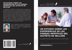 Portada del libro de UN ESTUDIO SOBRE LAS EXPERIENCIAS DE LAS PAREJAS INFÉRTILES DEL DISTRITO DE NELLORE