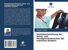 Bookcover of Skelettentwicklung der Hand- und Handgelenksknochen bei indischen Kindern