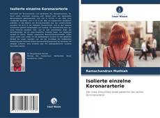 Buchcover von Isolierte einzelne Koronararterie