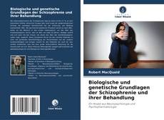 Buchcover von Biologische und genetische Grundlagen der Schizophrenie und ihrer Behandlung