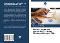 Bookcover of Auswirkungen von Motivation, SES und Metakognition auf SLA