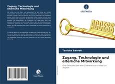 Bookcover of Zugang, Technologie und elterliche Mitwirkung