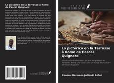 Buchcover von Lo pictórico en la Terrasse à Rome de Pascal Quignard
