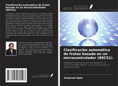 Buchcover von Clasificación automática de frutas basada en un microcontrolador (89C51)