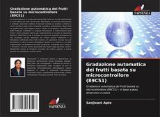 Capa do livro de Gradazione automatica dei frutti basata su microcontrollore (89C51) 