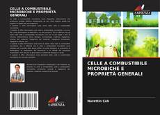 Bookcover of CELLE A COMBUSTIBILE MICROBICHE E PROPRIETÀ GENERALI