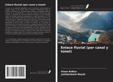 Couverture de Enlace fluvial (por canal y túnel)