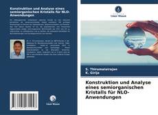 Bookcover of Konstruktion und Analyse eines semiorganischen Kristalls für NLO-Anwendungen