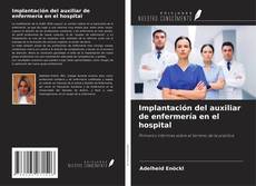 Bookcover of Implantación del auxiliar de enfermería en el hospital