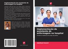 Capa do livro de Implementação do assistente de enfermagem no hospital 