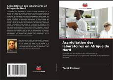 Bookcover of Accréditation des laboratoires en Afrique du Nord