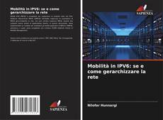 Bookcover of Mobilità in IPV6: se e come gerarchizzare la rete
