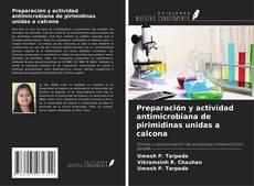 Buchcover von Preparación y actividad antimicrobiana de pirimidinas unidas a calcona