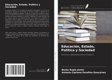 Bookcover of Educación, Estado, Política y Sociedad