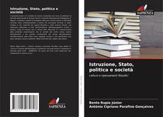 Bookcover of Istruzione, Stato, politica e società