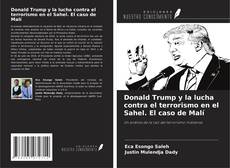 Bookcover of Donald Trump y la lucha contra el terrorismo en el Sahel. El caso de Malí