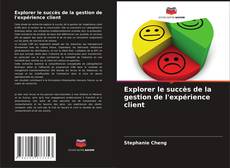 Explorer le succès de la gestion de l'expérience client kitap kapağı