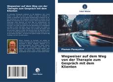 Buchcover von Wegweiser auf dem Weg von der Therapie zum Gespräch mit dem Klienten