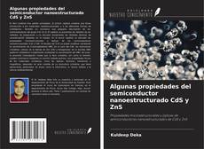 Buchcover von Algunas propiedades del semiconductor nanoestructurado CdS y ZnS