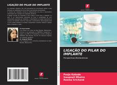LIGAÇÃO DO PILAR DO IMPLANTE kitap kapağı