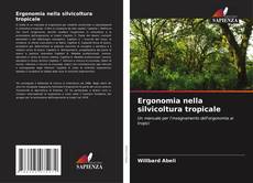 Обложка Ergonomia nella silvicoltura tropicale