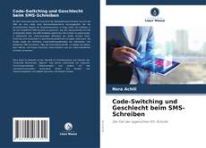 Bookcover of Code-Switching und Geschlecht beim SMS-Schreiben