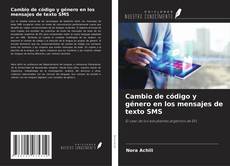 Bookcover of Cambio de código y género en los mensajes de texto SMS