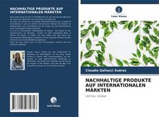 Buchcover von NACHHALTIGE PRODUKTE AUF INTERNATIONALEN MÄRKTEN