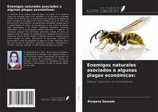 Bookcover of Enemigos naturales asociados a algunas plagas económicas: