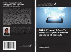 Buchcover von GO2S: Proceso GOals To Statecharts para sistemas sensibles al contexto