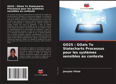 Copertina di GO2S : GOals To Statecharts Processus pour les systèmes sensibles au contexte
