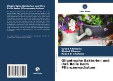 Bookcover of Oligotrophe Bakterien und ihre Rolle beim Pflanzenwachstum