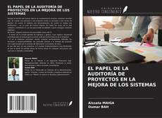 Buchcover von EL PAPEL DE LA AUDITORÍA DE PROYECTOS EN LA MEJORA DE LOS SISTEMAS