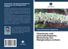 Chemische und pharmakologische Bewertung von Manglicolous Lichens kitap kapağı