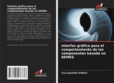 Bookcover of Interfaz gráfica para el comportamiento de los componentes basada en REMES