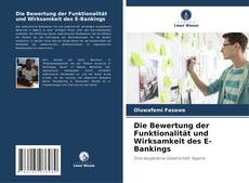 Buchcover von Die Bewertung der Funktionalität und Wirksamkeit des E-Bankings