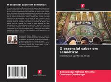 Bookcover of O essencial saber em semiótica:
