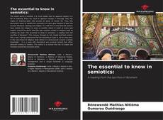 Bookcover of The essential to know in semiotics: