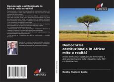 Обложка Democrazia costituzionale in Africa: mito o realtà?