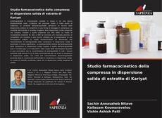 Bookcover of Studio farmacocinetico della compressa in dispersione solida di estratto di Kariyat