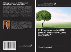 El Programa de la OMPI para el Desarrollo: ¿otro mortinato? kitap kapağı