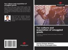 Bookcover of Tax culture and acquisition of smuggled goods