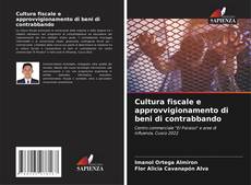 Bookcover of Cultura fiscale e approvvigionamento di beni di contrabbando