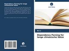 Dependency Parsing für lange chinesische Sätze kitap kapağı